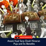 Anant Kaal Sarp Dosh Nivaran Puja and Its Benefits