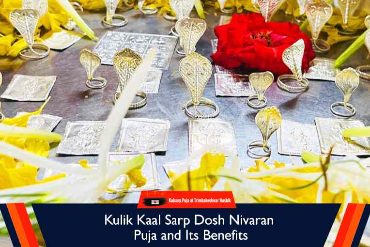 Kulik Kaal Sarp Dosh Nivaran Puja And Its Benefits